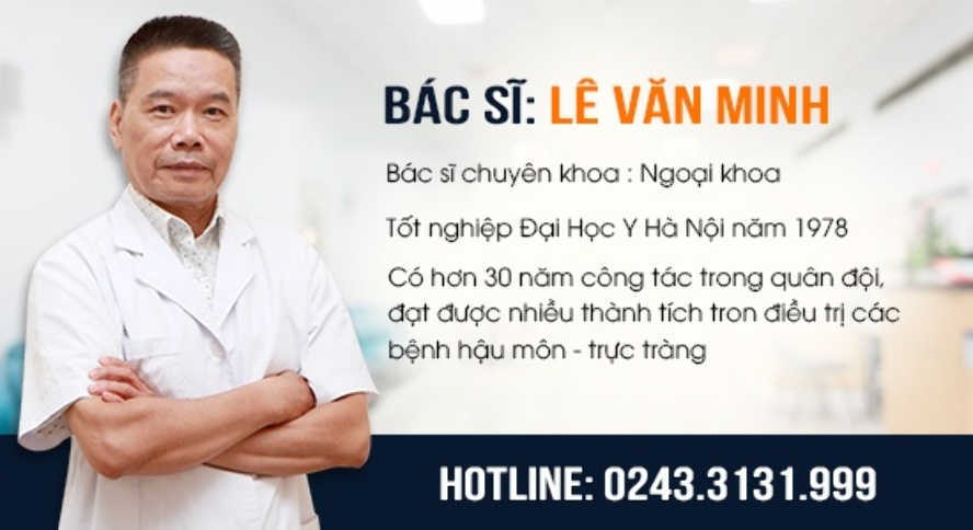 Bác sĩ điều trị bệnh trĩ chất lượng Lê Văn Minh