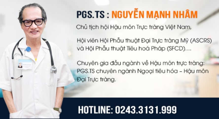 Chuyên gia giỏi về bệnh trĩ – Phó Giáo sư. Tiến sĩ Nguyễn Mạnh Nhâm