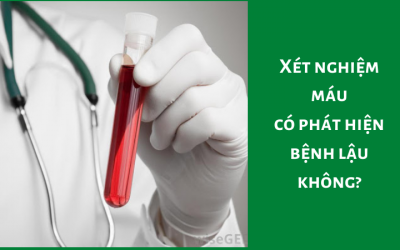 Xét nghiệm máu có phát hiện bệnh lậu không?