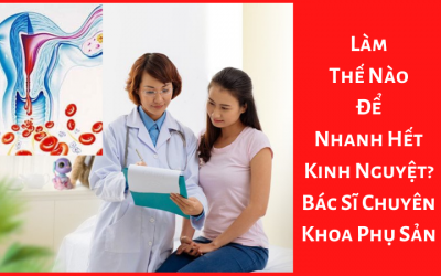 Làm thế nào để nhanh hết kinh nguyệt? 10 cách nên dùng