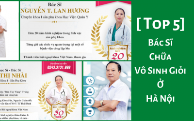 [ Top 5] – Bác Sĩ Chữa Vô Sinh Giỏi Ở Hà Nội – Đánh Giá Trực Tuyến