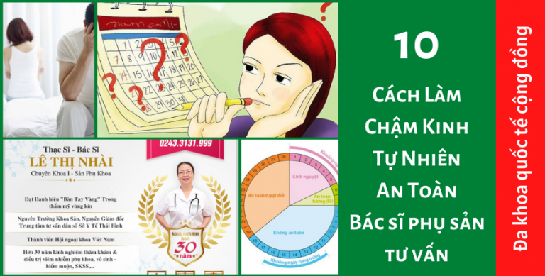 10 Cách Làm Chậm Kinh Tự Nhiên An Toàn - Bác sĩ phụ sản tư vấn