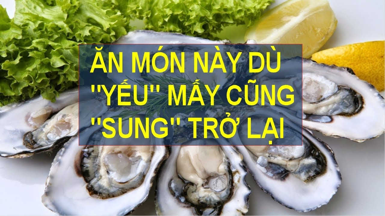 Chồng yếu sinh lý nên ăn gì