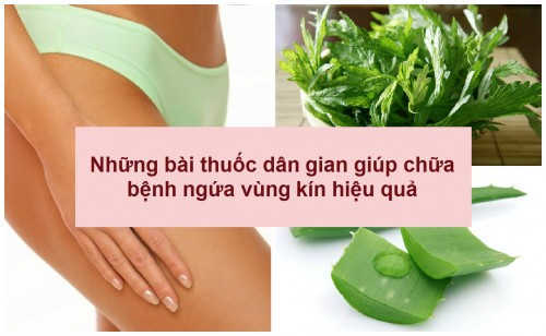 Các mẹo dân gian chữa chứng ngứa rát vùng kín