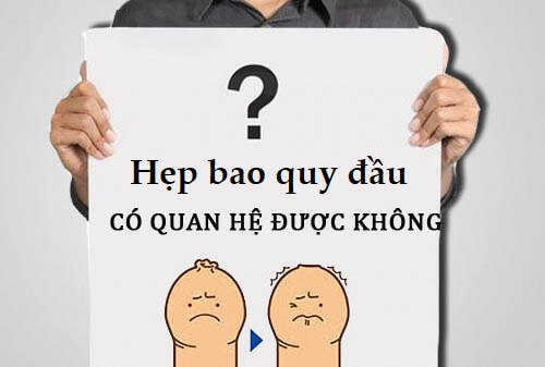 Bao quy đầu hẹp có quan hệ được không? Có nên cắt bao quy đầu không?